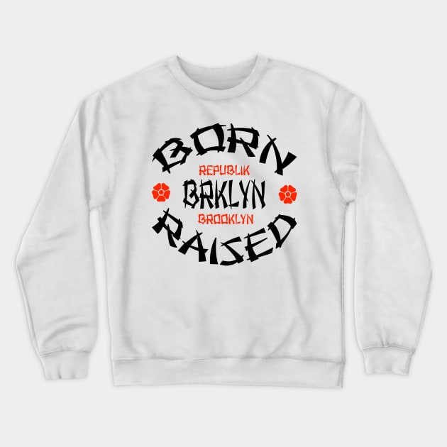 BORN RAISED Crewneck Sweatshirt by Digz